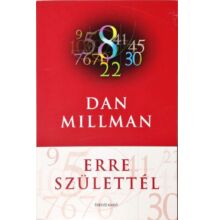 Dan Millman: Erre születtél