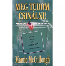 Mamie McCullough: Meg tudom csinálni!