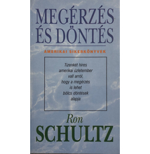 Ron Schultz: Megérzés és döntés