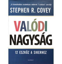 Stephen R. Covey: Valódi nagyság
