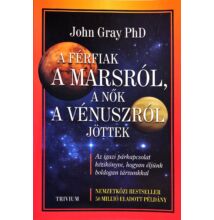 John Gray PhD: A férfiak a Marsról, a nők a Vénuszról jöttek