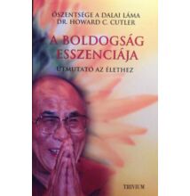 Őszentsége a Dalai Láma: A boldogság esszenciája - Útmutató az élethez