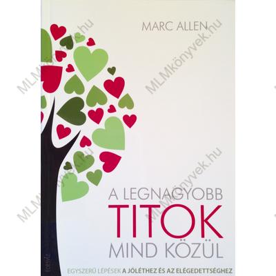 Marc Allen: A legnagyobb titok mind közül
