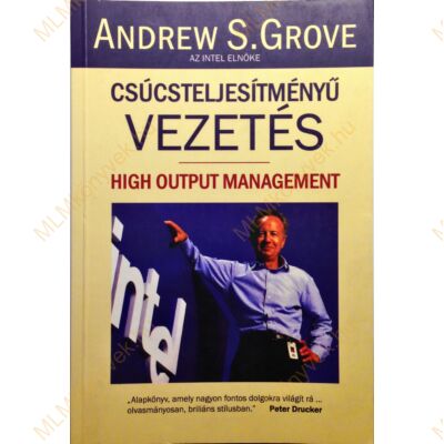 Andrew S. Grove: Csúcsteljesítményű vezetés