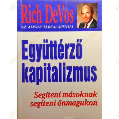 Rich DeVos: Együttérző kapitalizmus