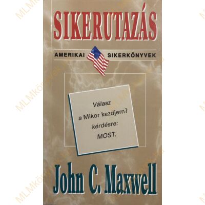 John C. Maxwell: Sikerutazás