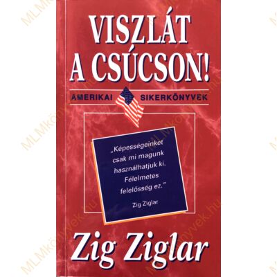 Zig Ziglar: Viszlát a csúcson!