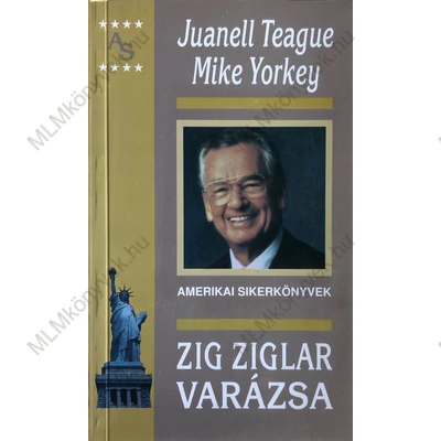 Juanell Teague és Mike Yorkey: Zig Ziglar varázsa