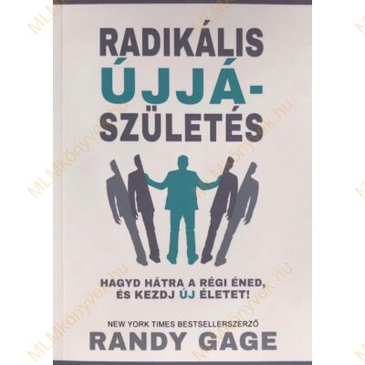 Randy Gage: Radikális újjászületés