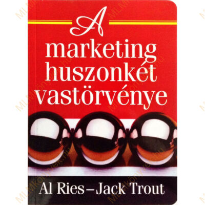Al Ries - Jack Trout: A marketing huszonkét vastörvénye