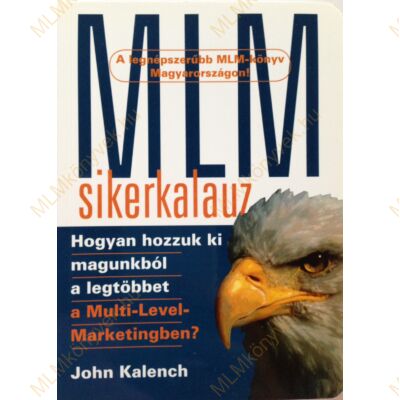 John Kalench: MLM sikerkalauz