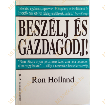 Ron Holland: Beszélj és gazdagodj!