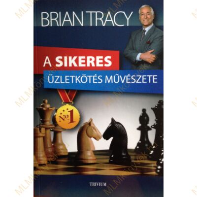 Brian Tracy: A sikeres üzletkötés művészete
