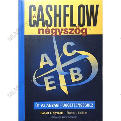 Robert T. Kiyosaki és Sharon L. Lechter: A CASHFLOW négyszög