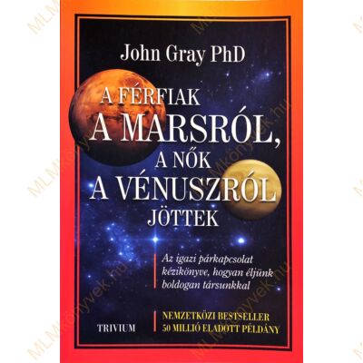 John Gray PhD: A férfiak a Marsról, a nők a Vénuszról jöttek