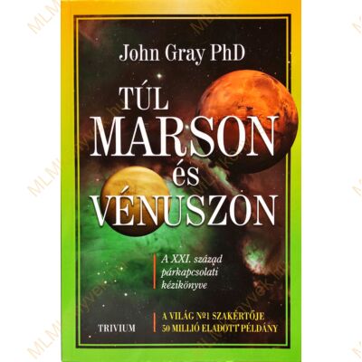John Gray PhD: Túl Marson és Vénuszon