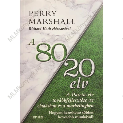 Perry Marshall: A 80/20 elv az eladásban és a marketingben